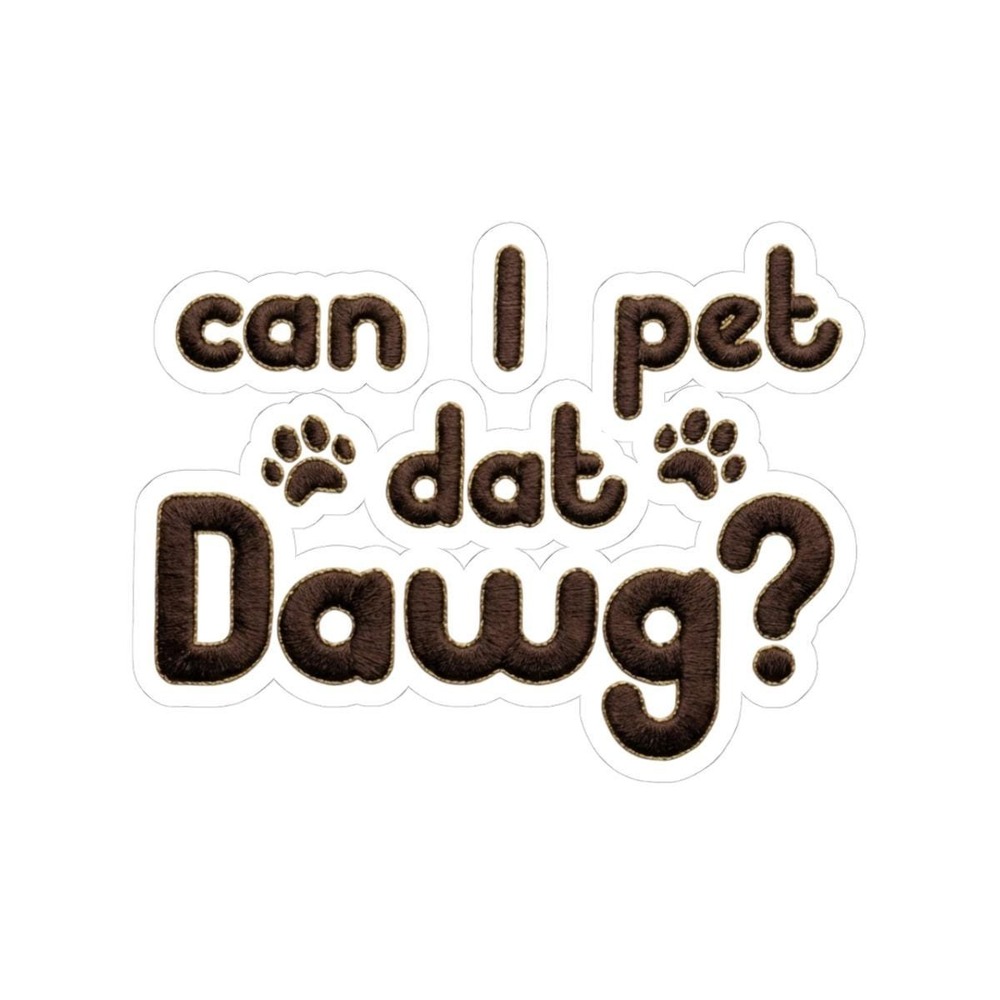 Three Dog Acres Can I Pet Dat Dawg Sticker Funny Dog Lover Meme Vinyl Decal